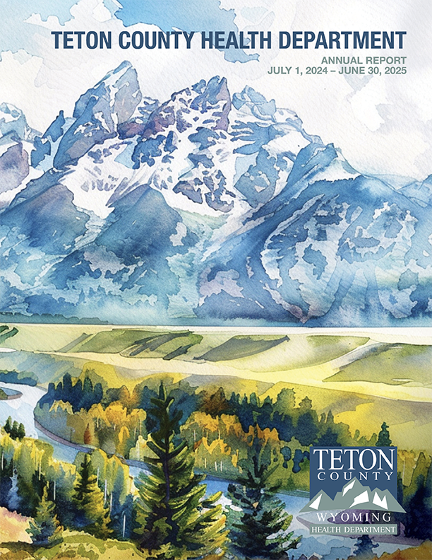 Teton County Health Department Annual Report FY2025 Cover. Watercolor image of Teton Mountains